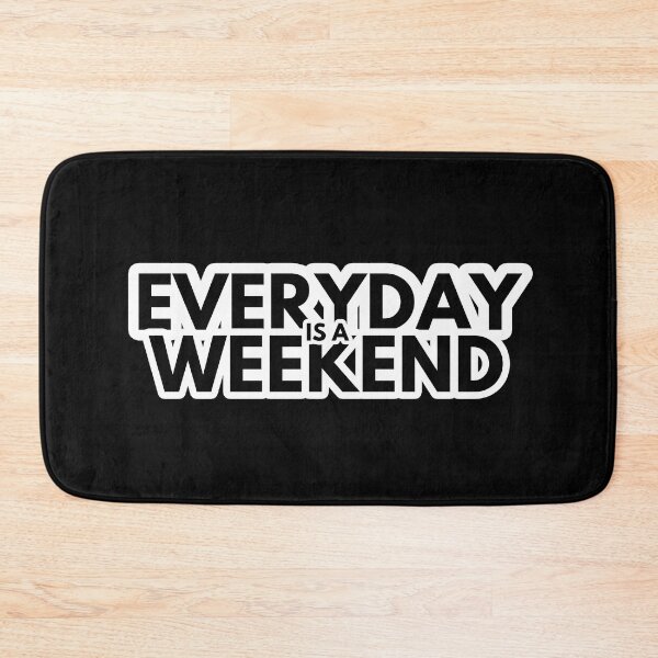 Item preview, Copy of everyday is a weekend designed and sold by keyword1.