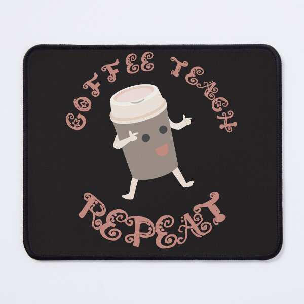 Item preview, Coffee Teach Repeat designed and sold by diaza.