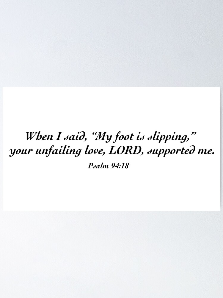 Thumbnail 2 of 3, Poster, Psalm 94:18 designed and sold by Madelyn Craig.