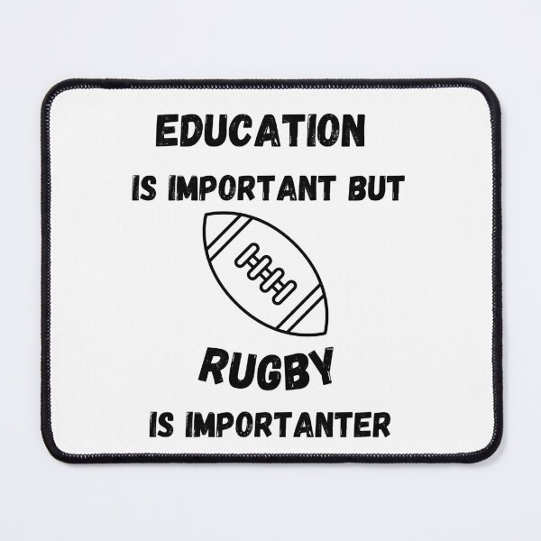 Item preview, Education Is Important But Rugby Is Importanter designed and sold by LuckyKermit.
