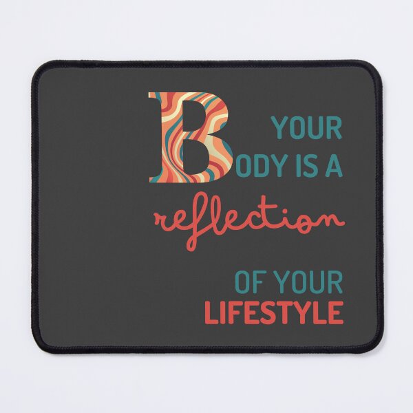 Item preview, Your Body is a Reflection of Your Lifestyle designed and sold by Cute-Jory-Store.