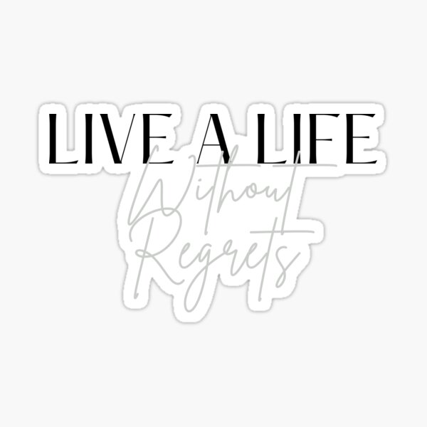 Item preview, LIVE A LIFE Without Regrets designed and sold by successmom.