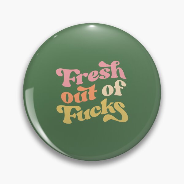 Item preview, Fresh Out of Fucks designed and sold by MotivatedType.