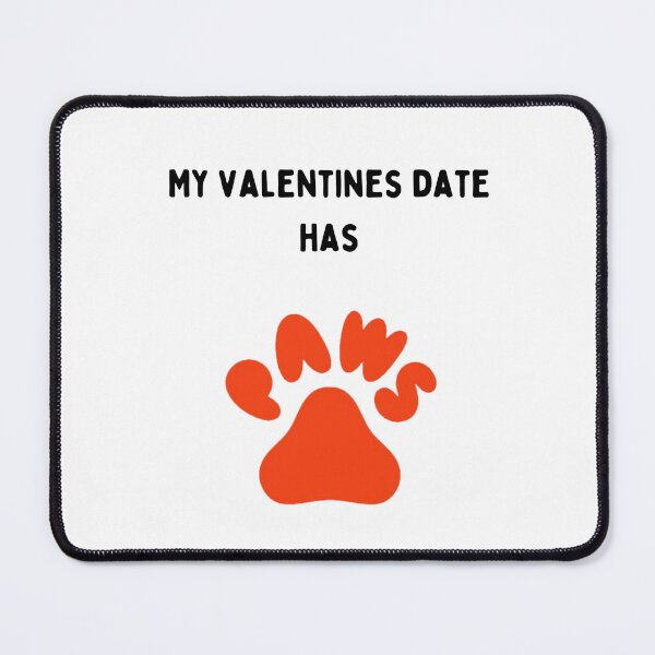 Item preview, My VALENTINE date has PAWS designed and sold by Wienerful.