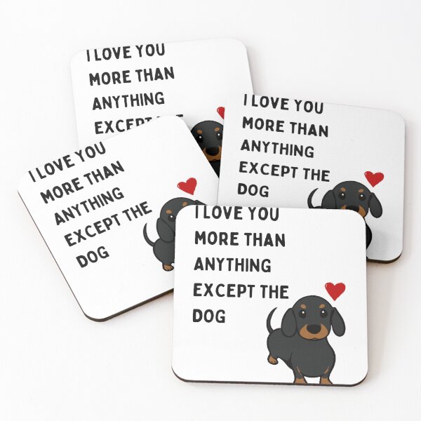 Item preview, I love you but not more than my DOG designed and sold by Wienerful.