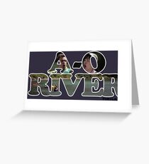 A-O RIVER Greeting Card