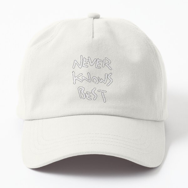 never knows best 2 Dad Hat