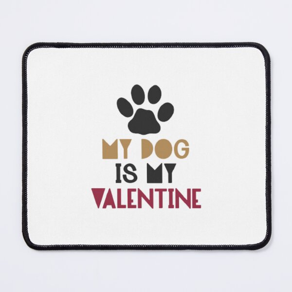 Item preview, My dog is my Valentine designed and sold by Wienerful.
