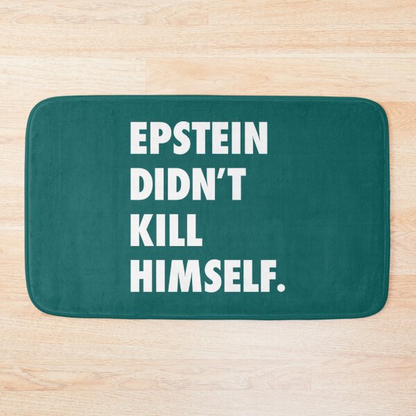 Item preview, Epstein Didn_t Kill Himself             designed and sold by XMakena.