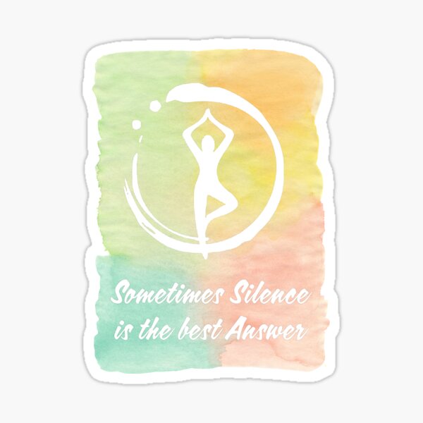 Yoga - Sometimes Silence is the Best Answer Sticker