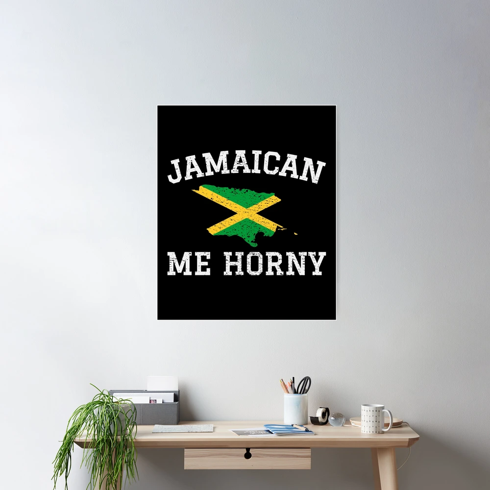 Jamaican Me Horny Jamaica Flag Caribbean Vacation Gift | Poster