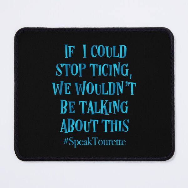 Item preview, If I Could Stop Ticing We Wouldn’t Be Talking About This - Tourette Syndrome Tourette’s Awareness designed and sold by MJDezigns.