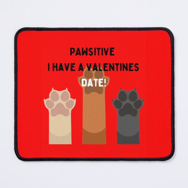 Item preview, Pawsitive I have VALENTINE date designed and sold by Wienerful.