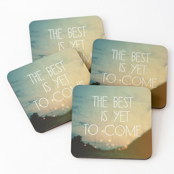 Item preview, THE BEST IS YET TO COME!!! designed and sold by ViorelArhiri.