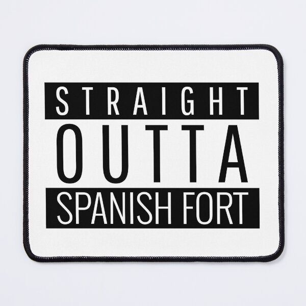 Item preview, Straight Outta Spanish Fort Alabama Spanish Fort AL designed and sold by Teelogic.