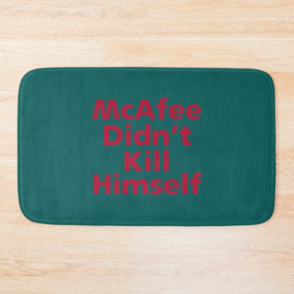 Item preview, McAfee Didn_t Kill Himself   designed and sold by XMakena.