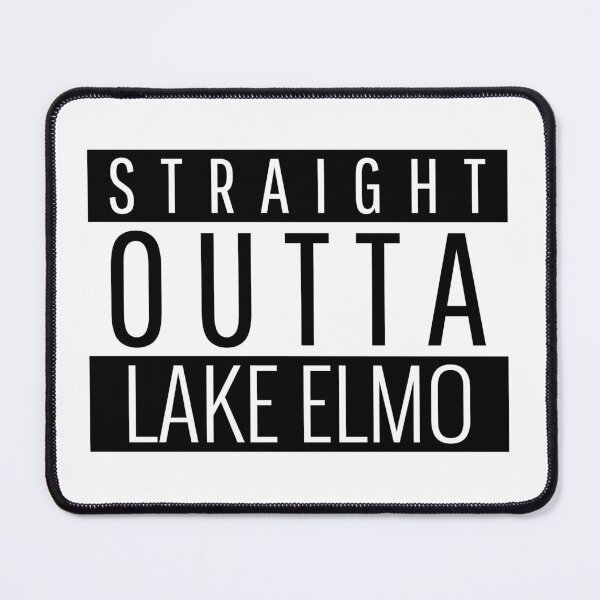 Item preview, Straight Outta Lake Elmo Minnesota Lake Elmo MN designed and sold by Teelogic.