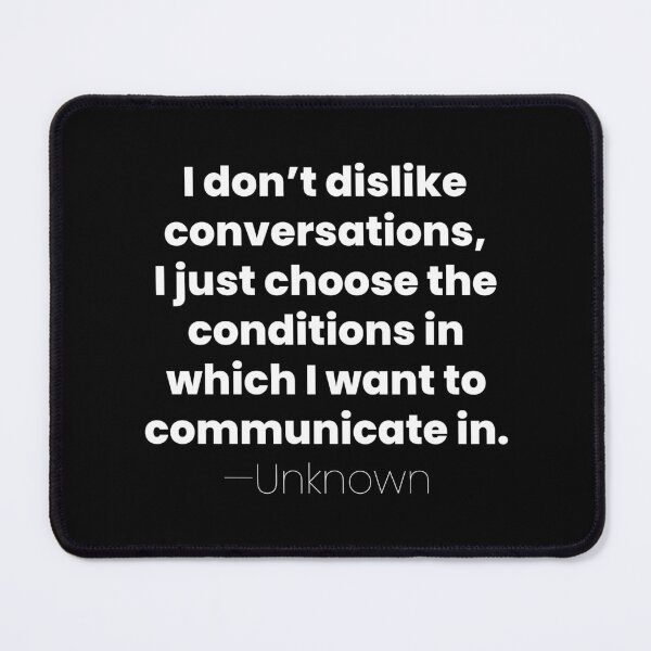 Item preview, I Don’t Dislike Conversations, Unknown Introvert Quote designed and sold by MariosNydras.
