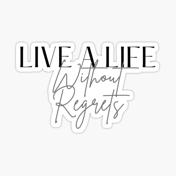 Item preview, LIVE A LIFE Without Regrets designed and sold by successmom.