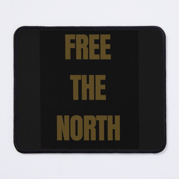 Item preview, Free the north, freedom, free the north designed and sold by kingoo82.