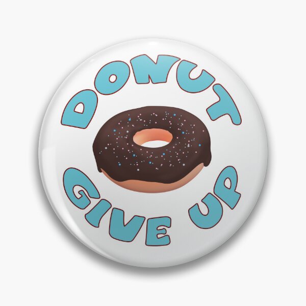 Item preview, Donut Give Up designed and sold by 4You4U.