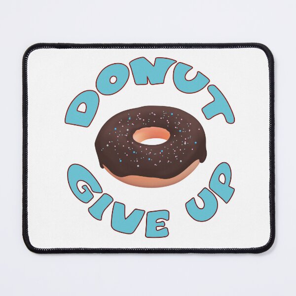 Item preview, Donut Give Up designed and sold by 4You4U.