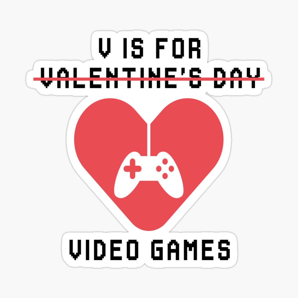 V Is For Video Games Funny Valentines Day Gamer Boy Men Gift V Is For Video Games Funny Valentines Day Gamer Boy Men Gift