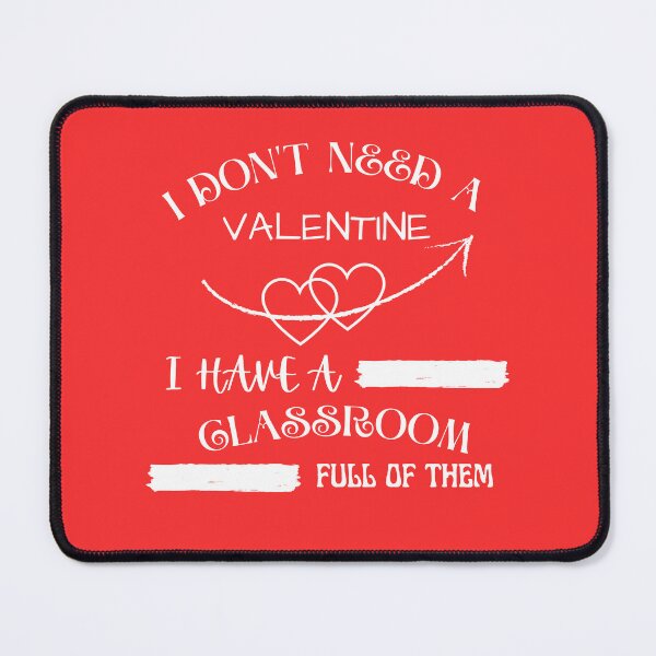 Item preview, I don't need a Valentine, I have a classroom full of them designed and sold by Pirlogea Alecs.