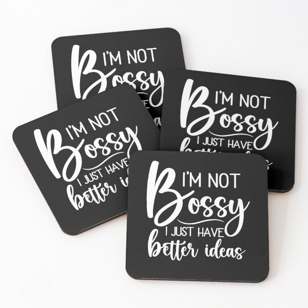 Item preview, I'm Not Bossy, I Just Have Better Ideas designed and sold by PeachesMommy.