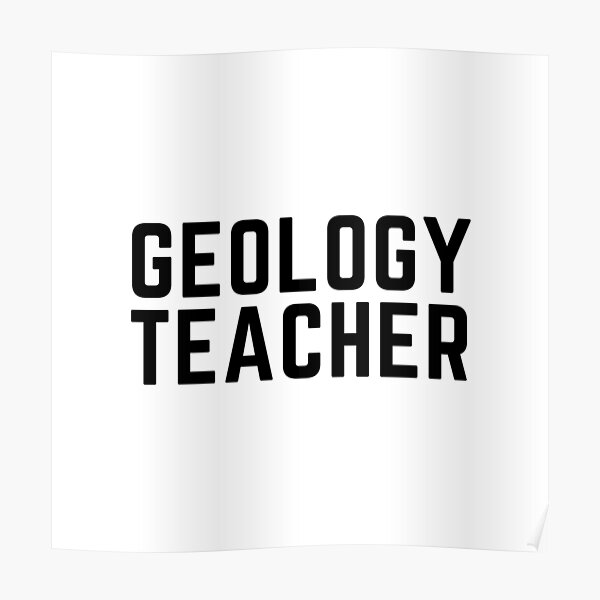 "Geology Teacher" Poster for Sale by Reijo12 Redbubble