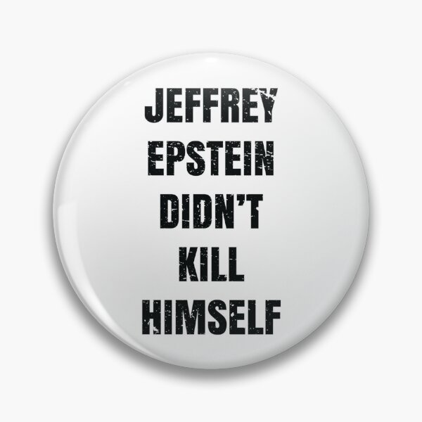 Item preview, Epstein Didn_t Kill Himself       designed and sold by Hakordjis.