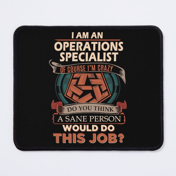 Item preview, Operations Specialist T Shirt - Sane Person Job Gift Item Tee designed and sold by vonnie38uo.
