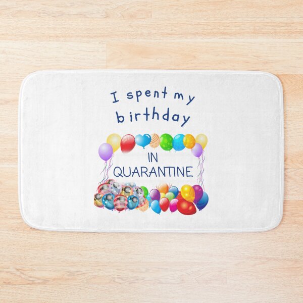 Item preview, I spent my birthday in quarantine   designed and sold by Hakordjis.