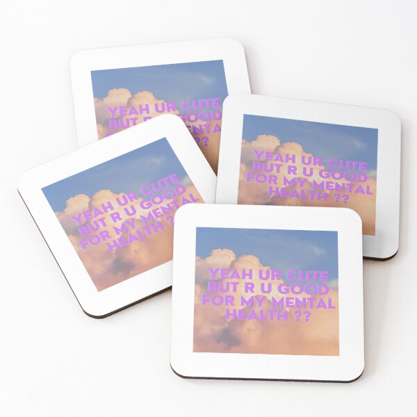 Item preview, Yea ur cute but r u good for my mental health ? designed and sold by AyoubShop55.