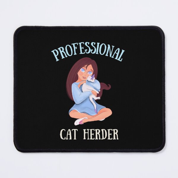 Item preview, Professional Cat Herder - Cute Blue Cat Girl for Cat Lovers and Owners designed and sold by JoyTop.