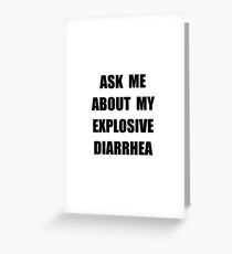 Explosive Diarrhea Greeting Card