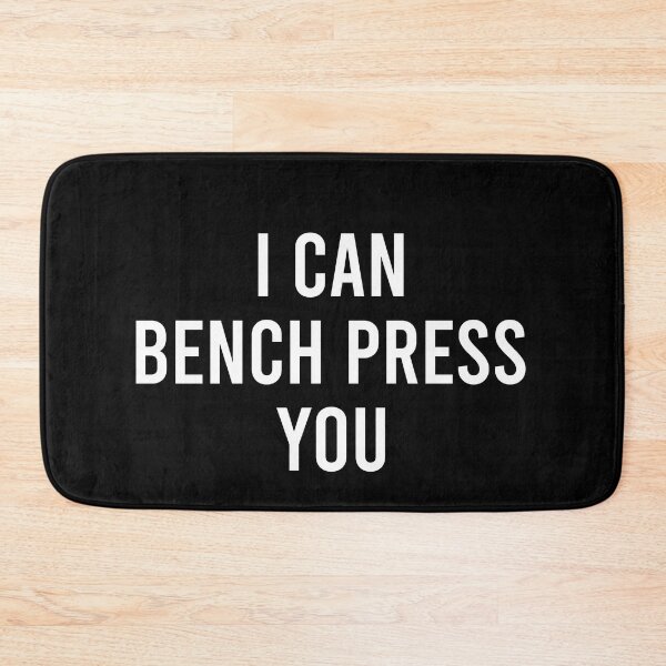 Item preview, I can bench press you designed and sold by MachioCooran.