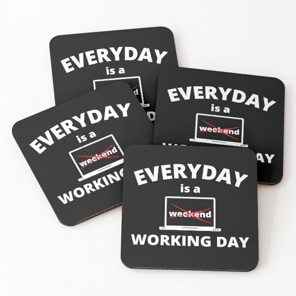 Item preview, Everyday is a Working Day No Weekends designed and sold by YoungESC.