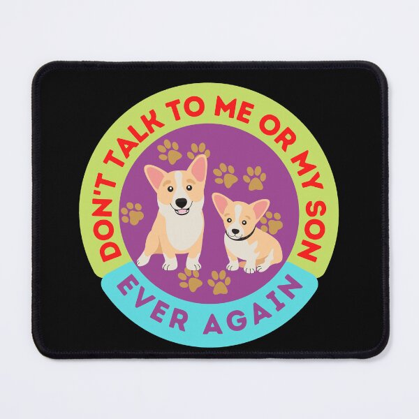 Item preview, Don't talk to me or my son ever again - Funny Quotes designed and sold by Delandor.