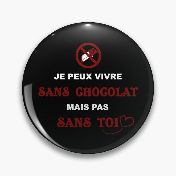 Item preview, Live without chocolate but not without you designed and sold by Ptitrob.