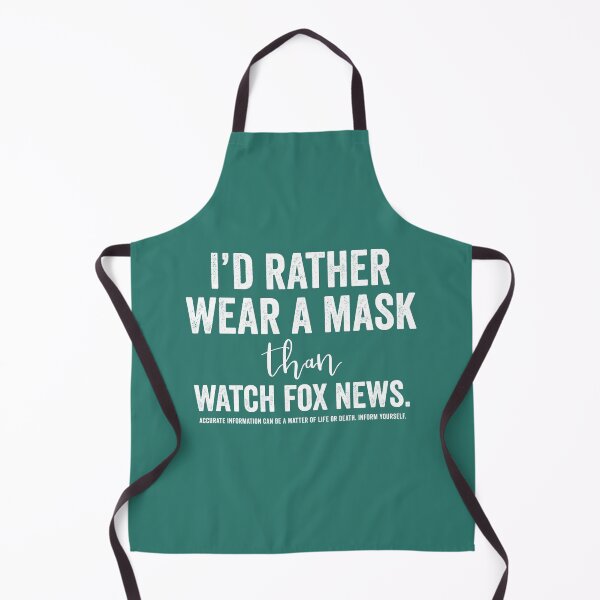 Item preview, I’d Rather Wear a Mask Than Watch Fox News designed and sold by Normandie Rainwater.