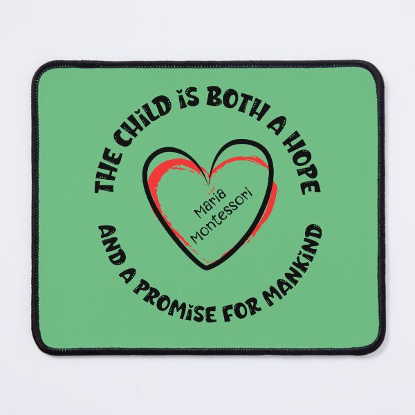 Item preview, I Love Montessori | The child is both a hope and a promise for mankind |Quotes By Famous People designed and sold by TeyMank.