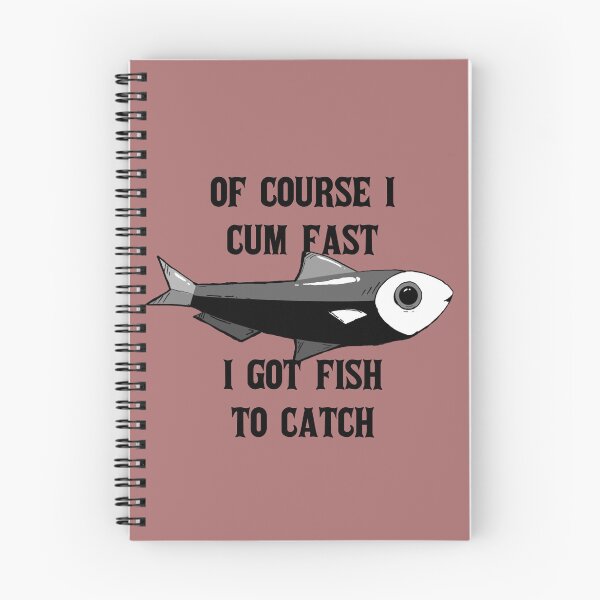 Item preview, Of course i cum almost i got fish to catch designed and sold by emm-j.
