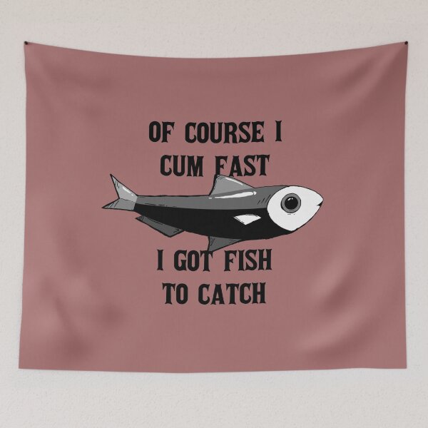 Item preview, Of course i cum almost i got fish to catch designed and sold by emm-j.