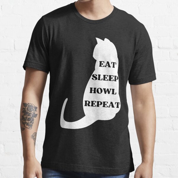 "EAT SLEEP HOWL REPEAT Funny Cat Pictures With Cat Sayings and Captions" Tshirt for Sale by