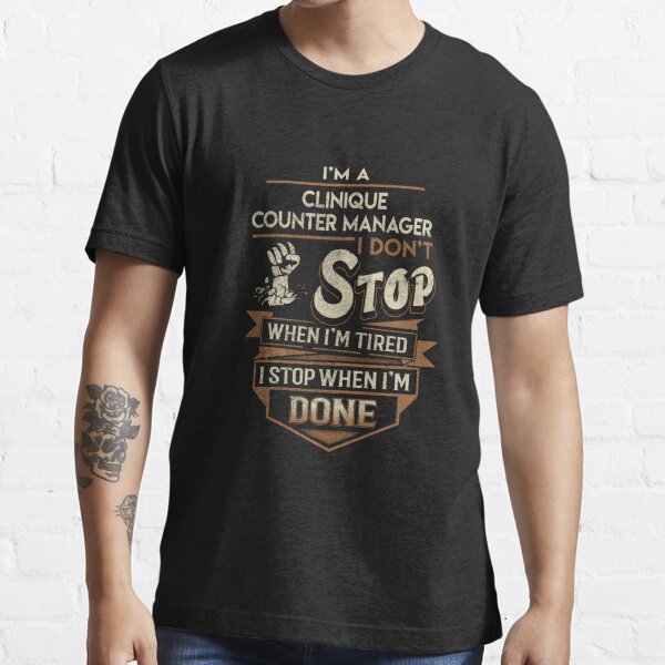 Counter Manager T Shirt - I Stop When Done Job Item Tee" Essential T-Shirt for Sale by paneczkopat | Redbubble