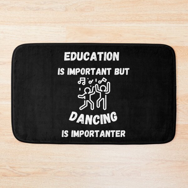 Item preview, Education Is Important But Dancing Is Importanter In Black designed and sold by LuckyKermit.