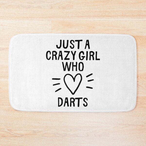Item preview, Just a crazy girl who loves darts designed and sold by TheGreenGoat.