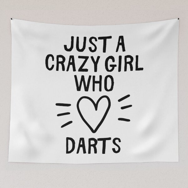Item preview, Just a crazy girl who loves darts designed and sold by TheGreenGoat.