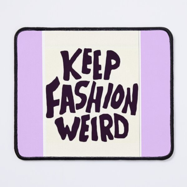 Item preview, Keep fashion weird designed and sold by Keny13.